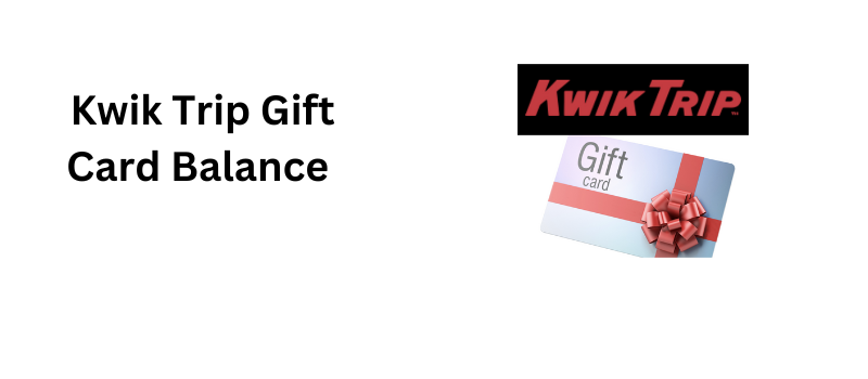 Kwik Trip Gift Card Balance